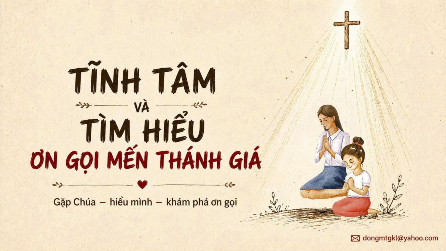 TĨNH TÂM VÀ TÌM HIỂU ƠN GỌI